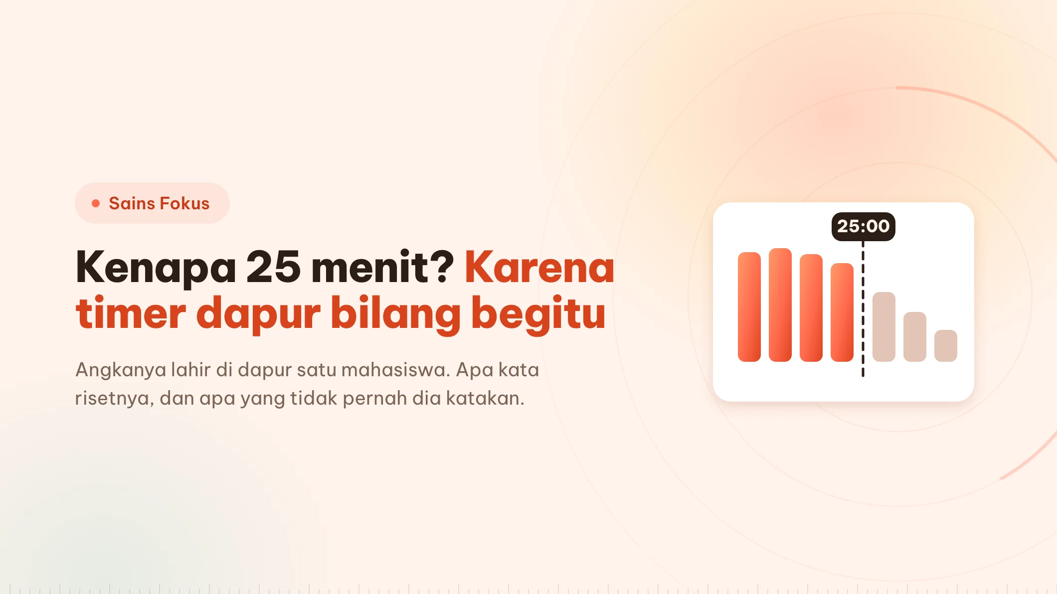 Kenapa 25 menit? Karena timer dapur bilang begitu