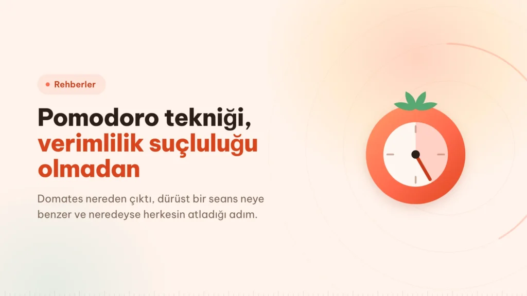 Pomodoro tekniği: çalışma değil, durma sözü