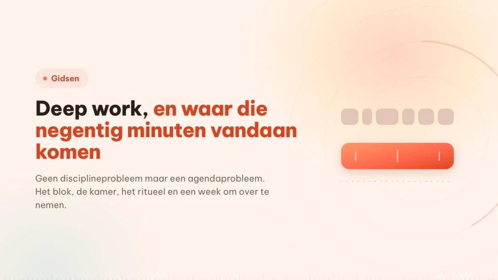 Deep work: die negentig minuten moeten eerst bestaan
