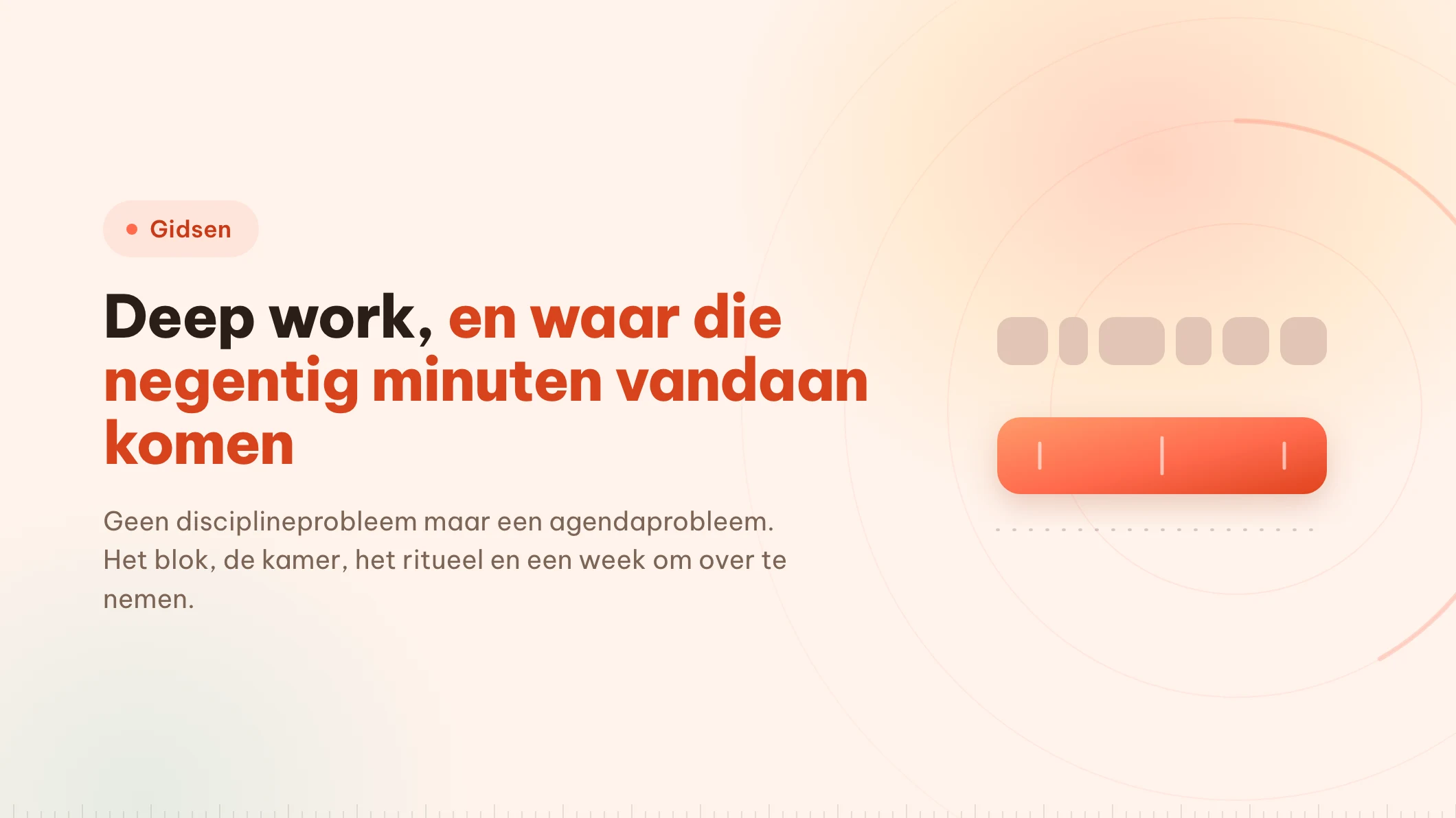 Deep work: die negentig minuten moeten eerst bestaan
