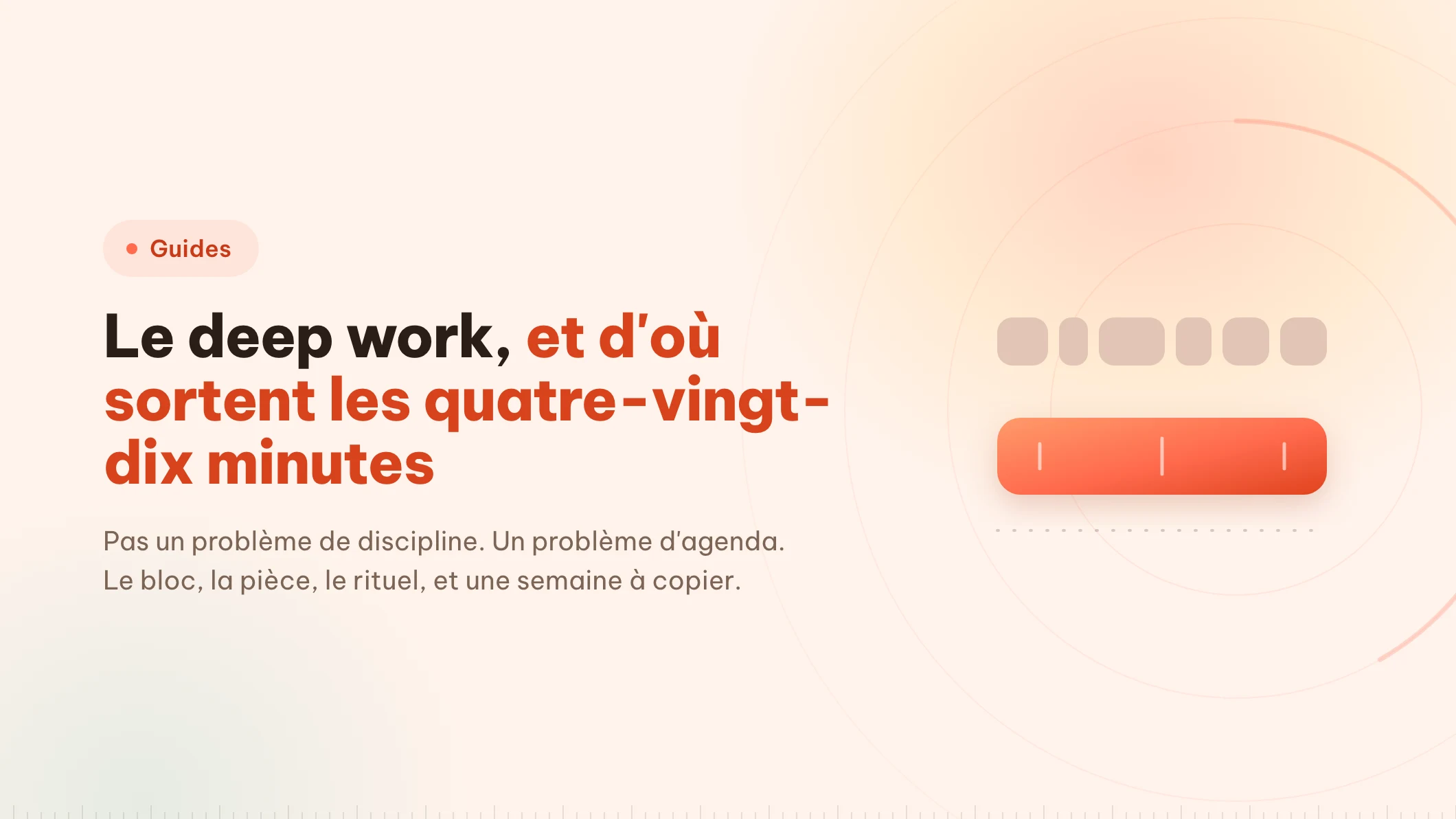 Deep work : les quatre-vingt-dix minutes doivent exister