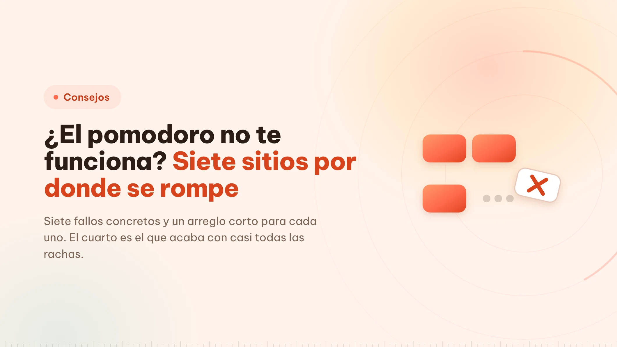 ¿El pomodoro no te funciona? Siete grietas