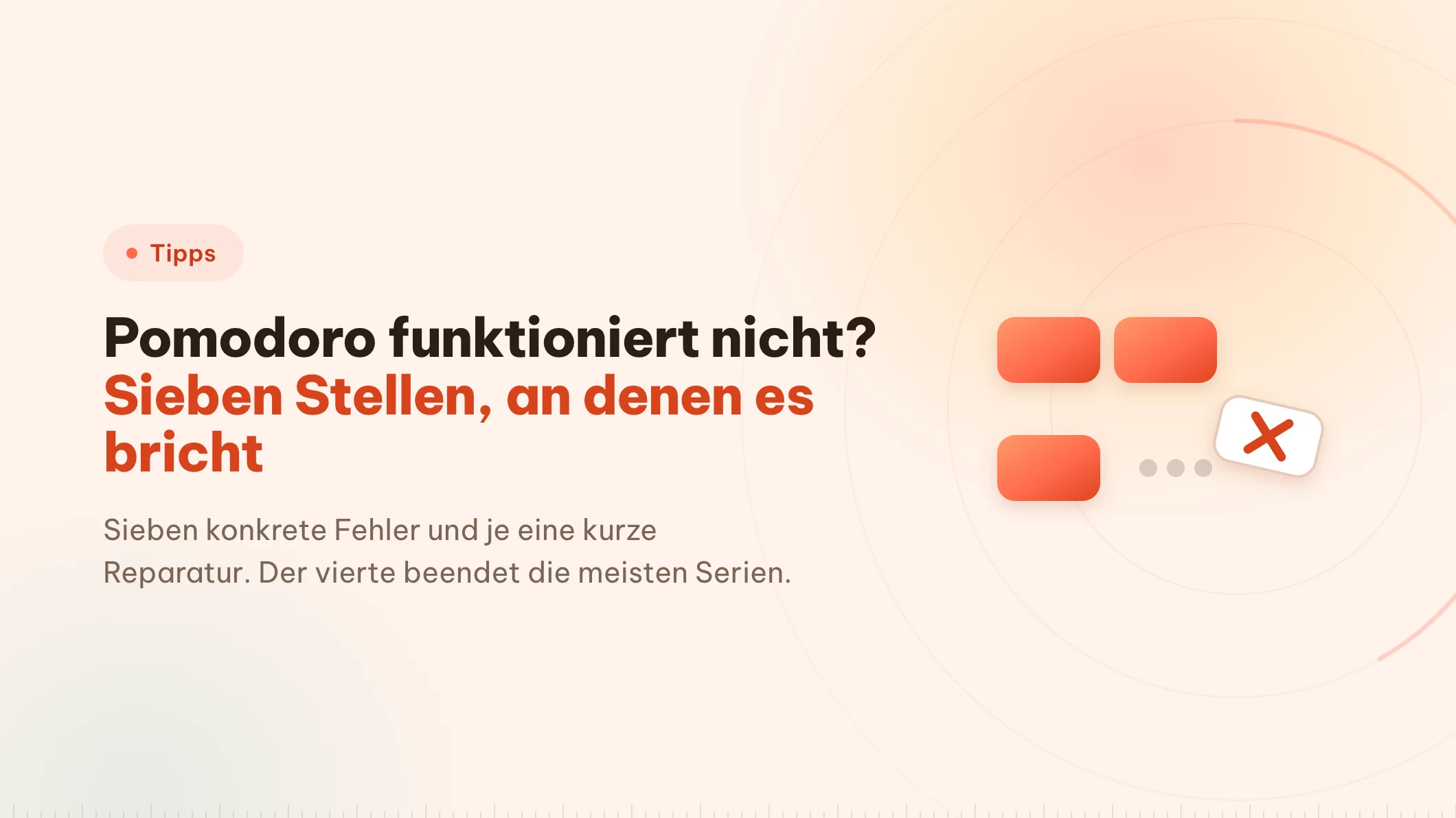 Pomodoro funktioniert nicht? Sieben Bruchstellen