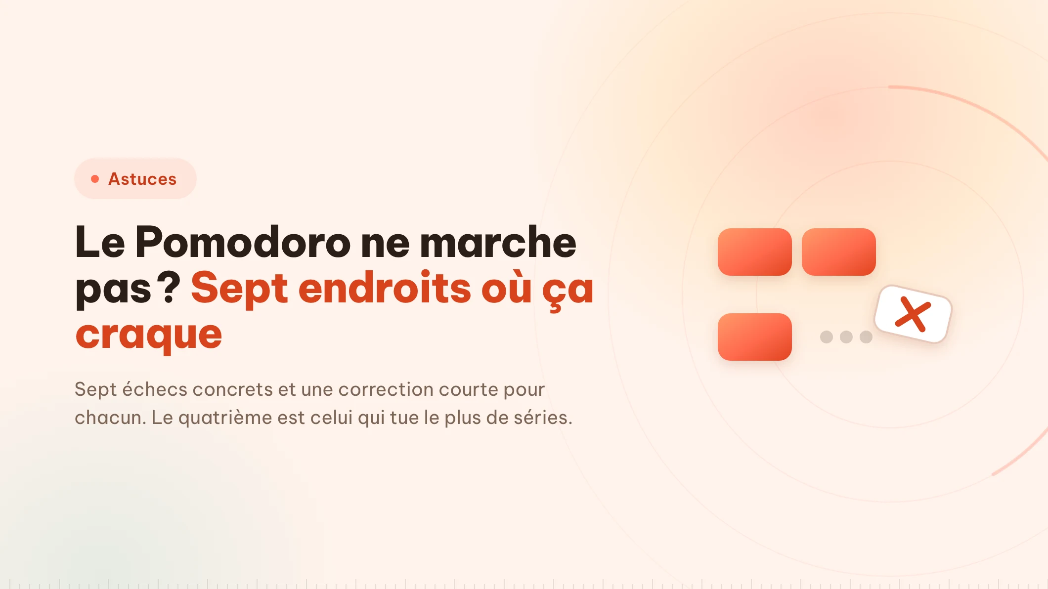 Le Pomodoro ne marche pas ? Sept points de rupture