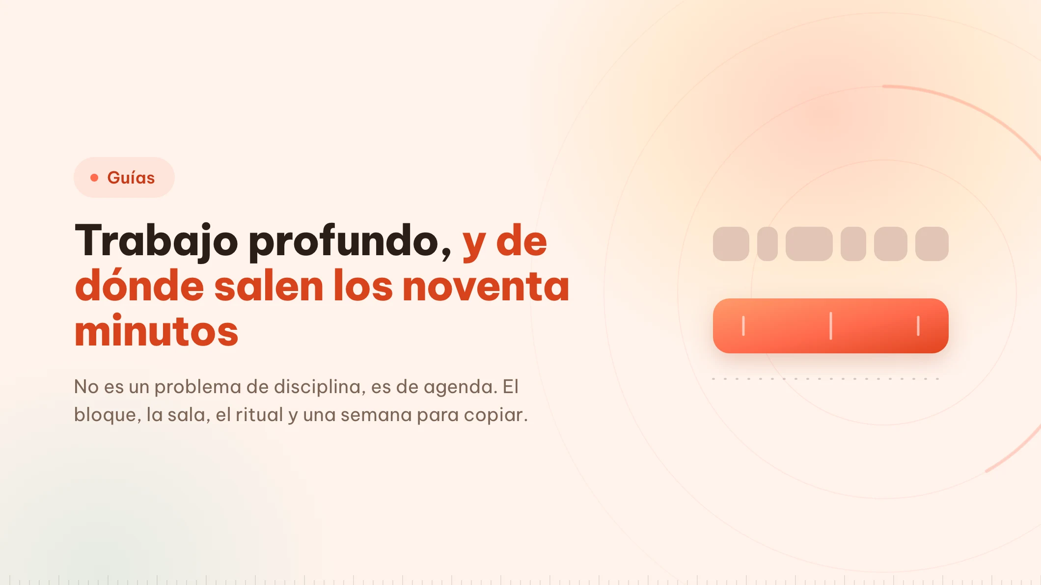 Trabajo profundo: los noventa minutos tienen que existir