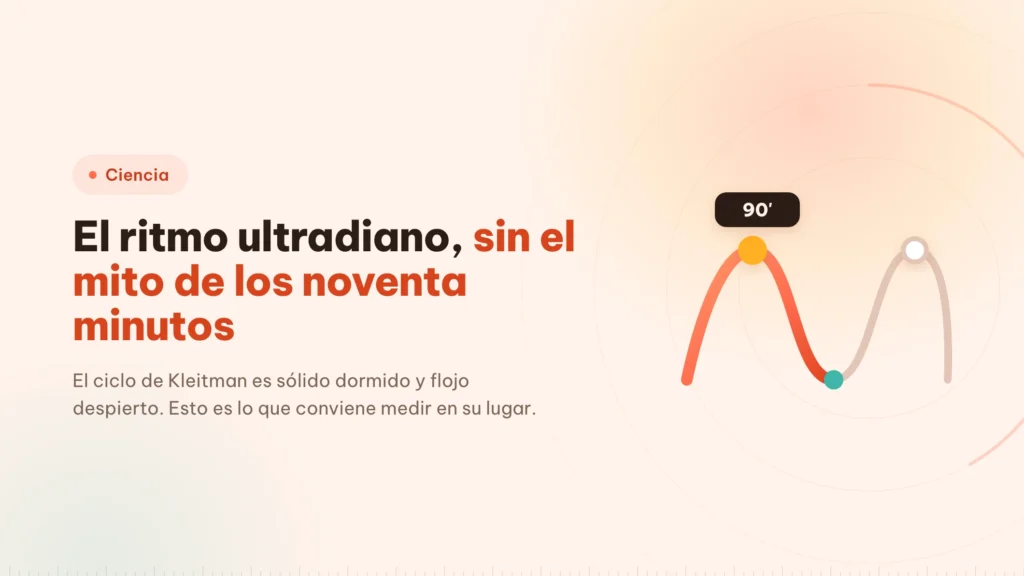 Ritmo ultradiano: sobre qué se apoya el bloque de 90