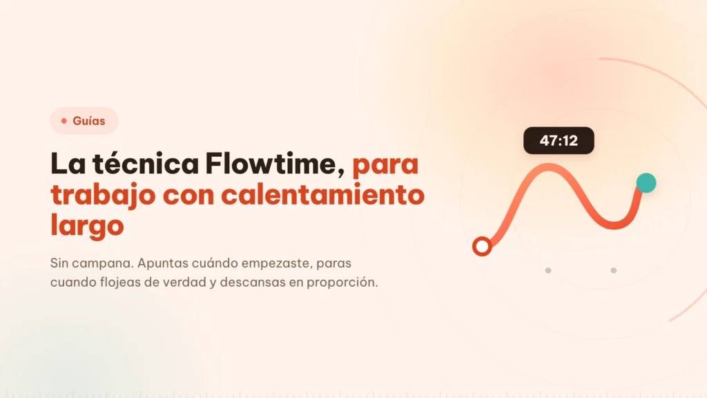 La técnica Flowtime: el reloj pasa a ser un registro