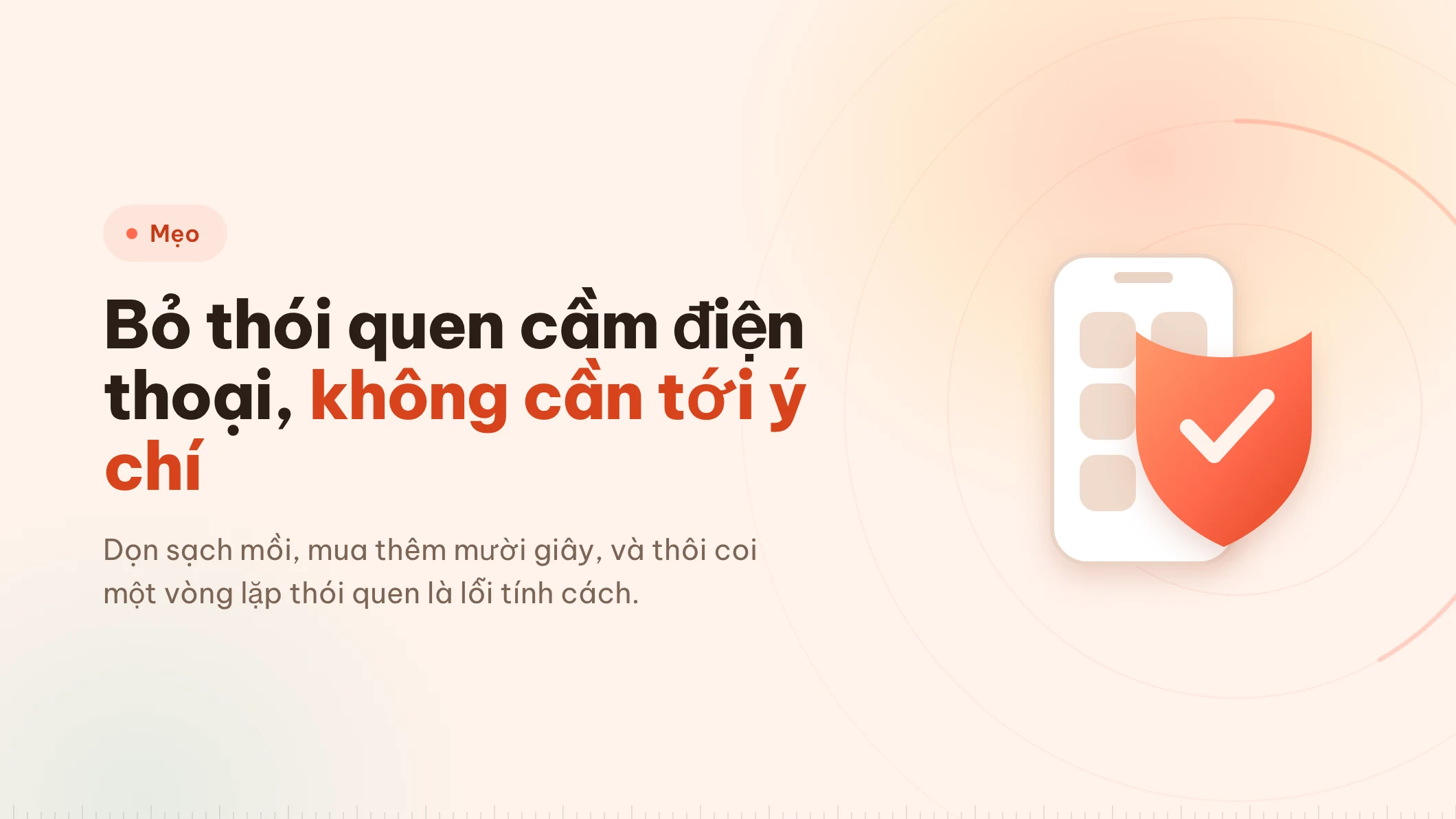 Bỏ thói quen cầm điện thoại: ma sát thắng ý chí