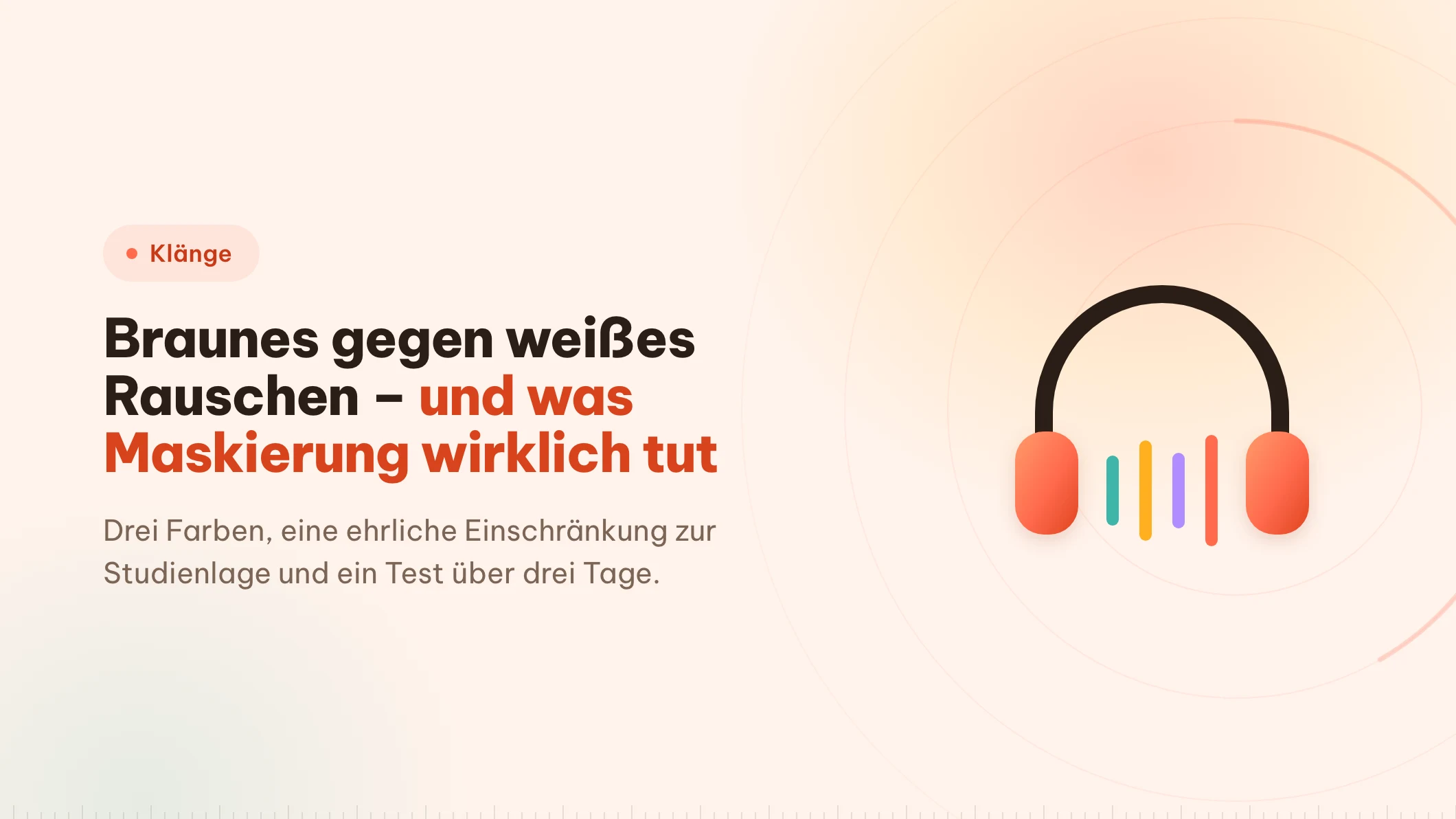 Braunes vs. weißes Rauschen: wozu welches taugt