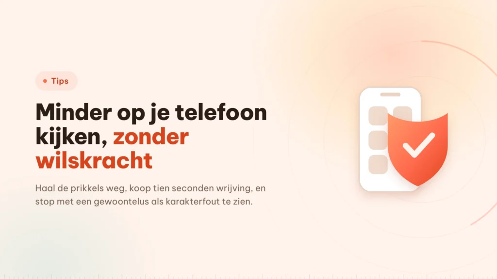 Minder op je telefoon kijken: wrijving wint van wilskracht