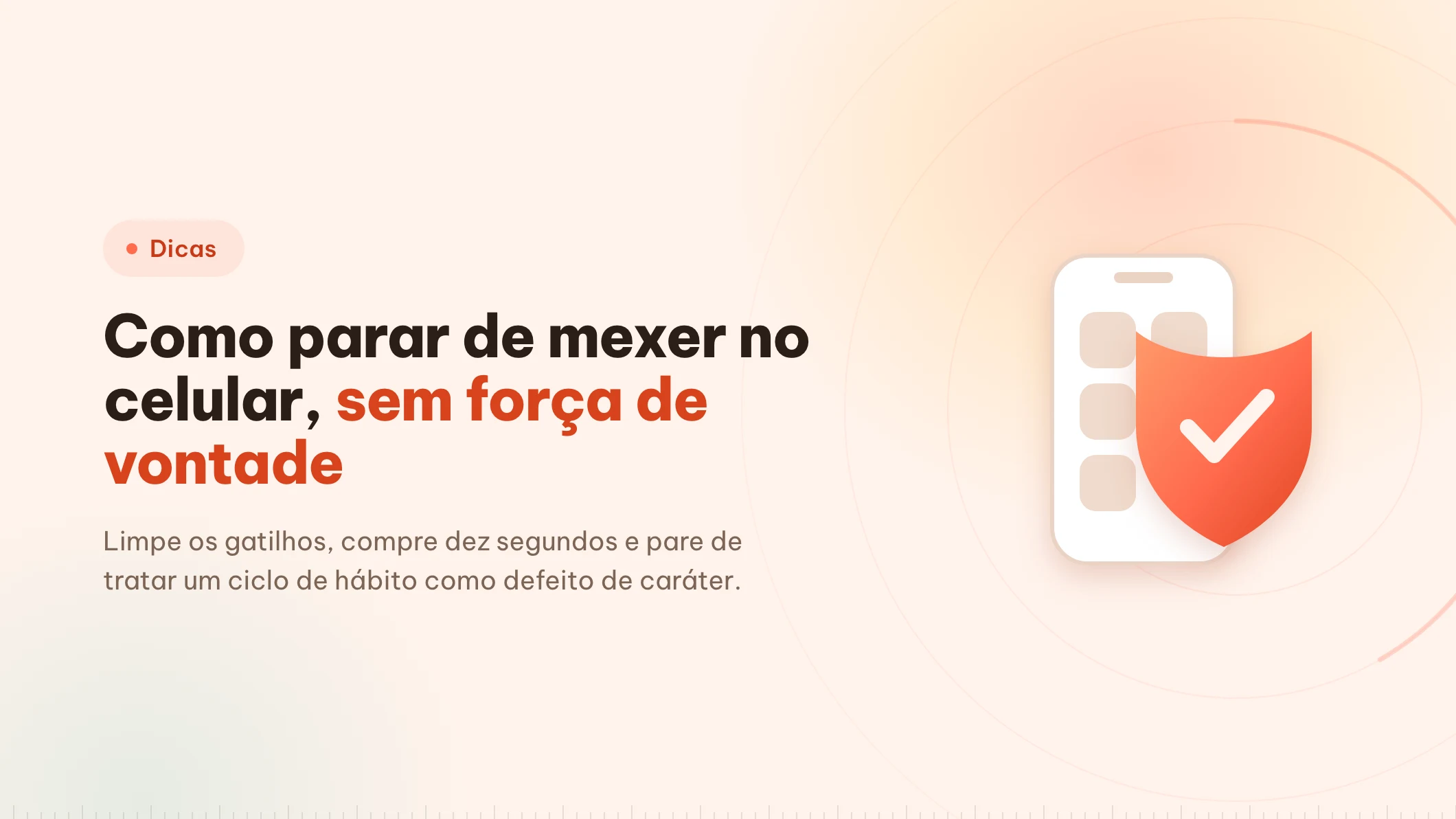 Como parar de mexer no celular: atrito ganha de vontade