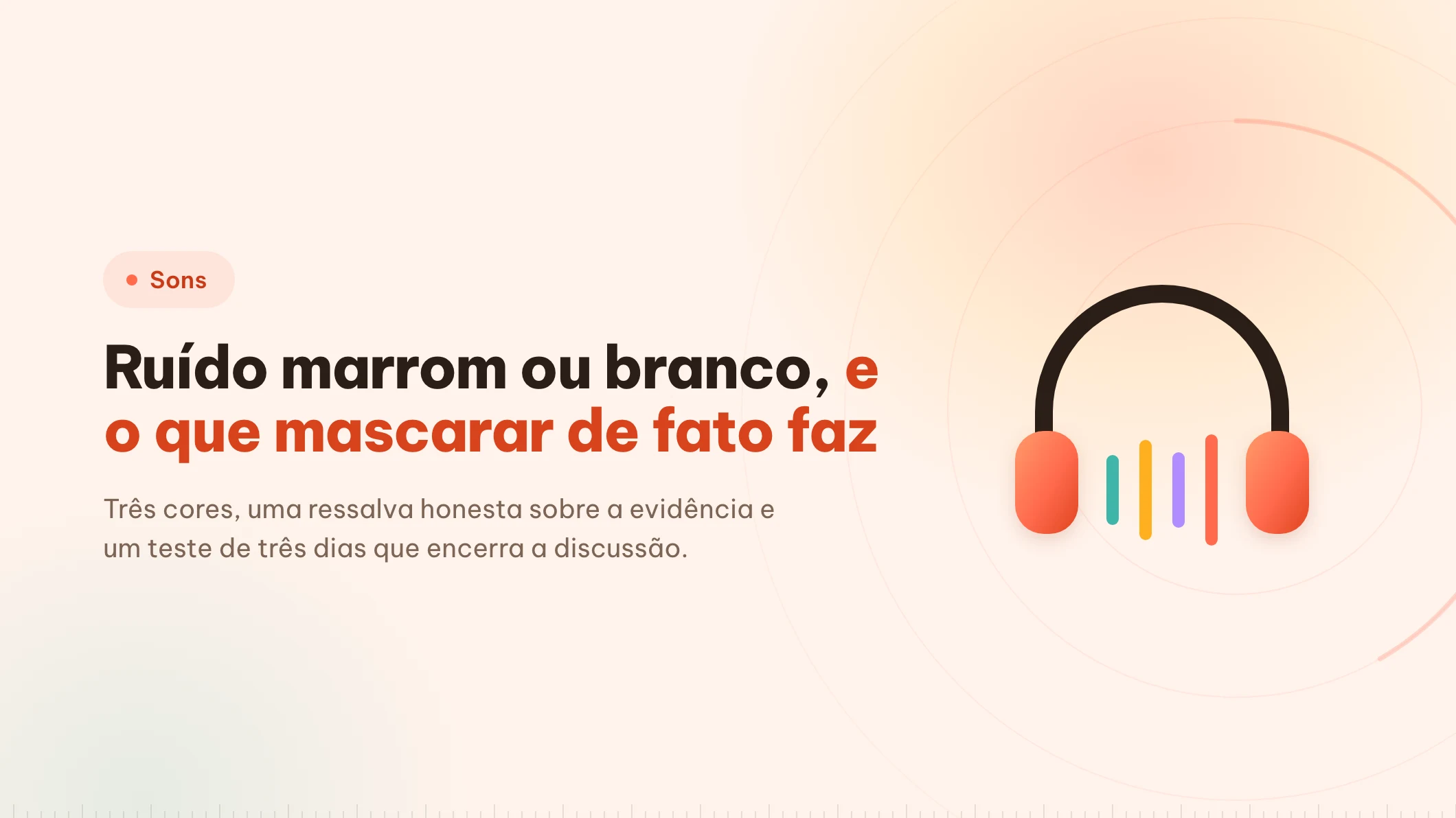 Ruído marrom ou ruído branco: qual usar para trabalhar