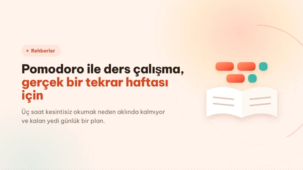 Pomodoro ile ders çalışma: gerçek bir tekrar haftası