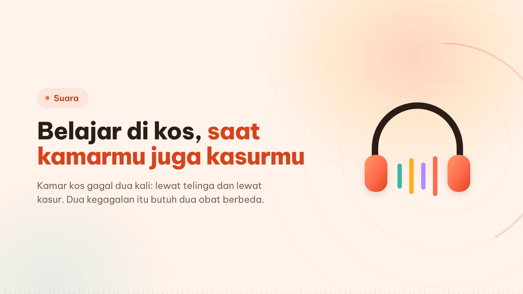 Belajar di kos berisik: dua masalah, dua obat