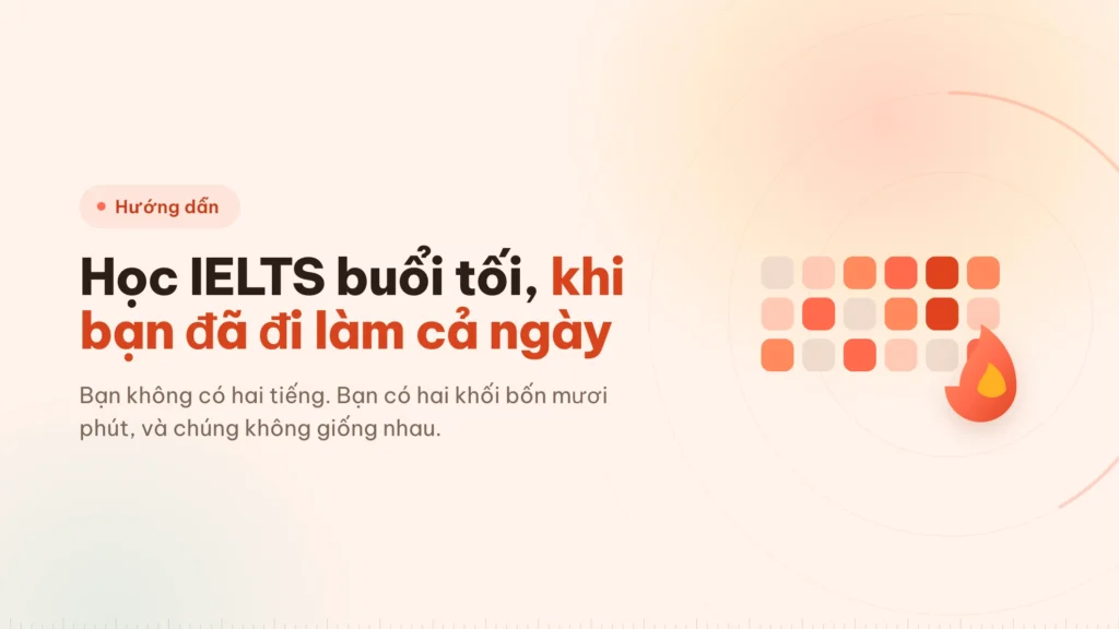 Học IELTS buổi tối khi đã đi làm cả ngày