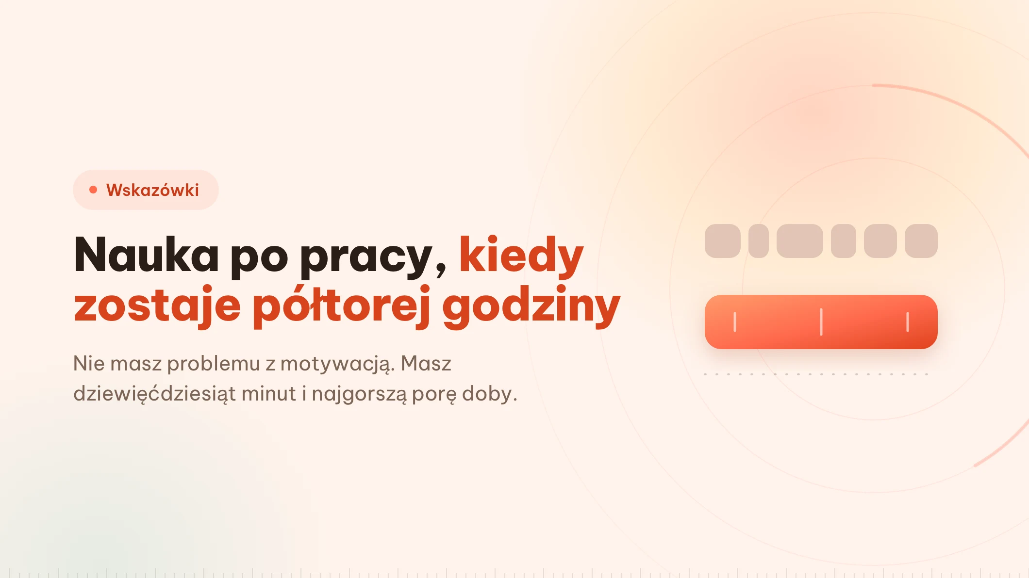 Nauka po pracy, kiedy zostaje półtorej godziny