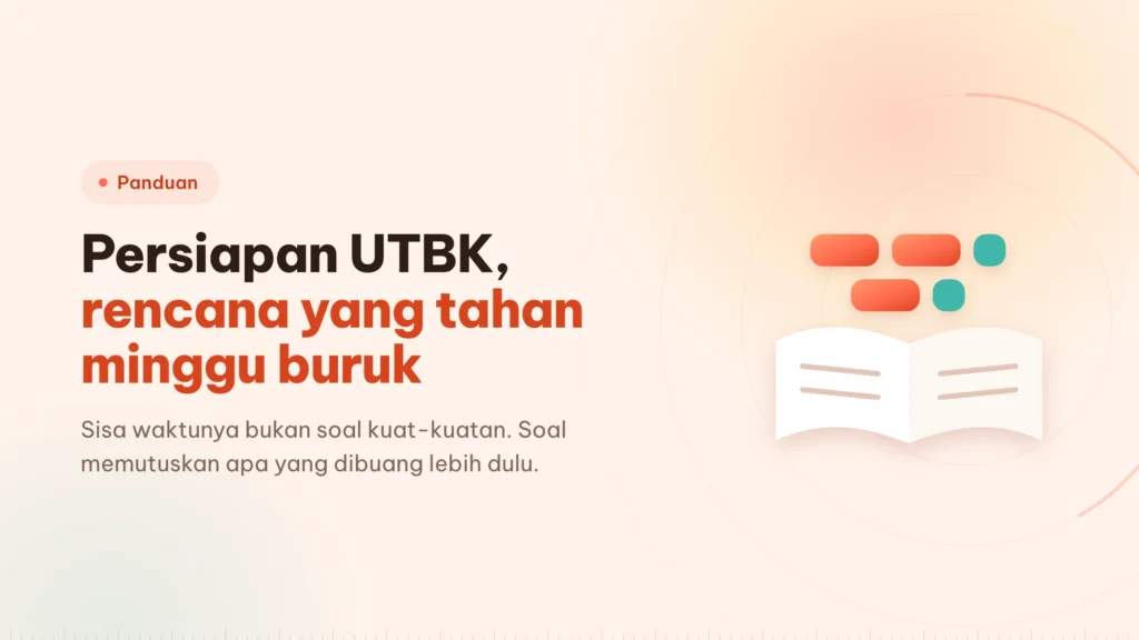 Persiapan UTBK: rencana yang tahan minggu buruk