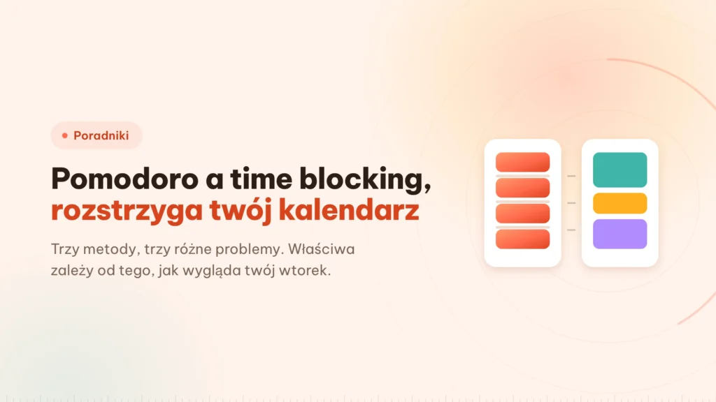 Pomodoro, time blocking czy Flowtime: jak wybrać
