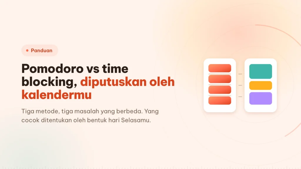 Pomodoro vs time blocking: kalendermu yang memutuskan