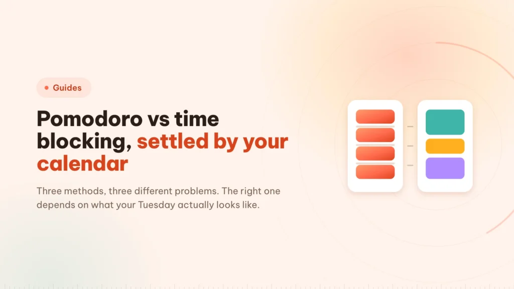 Pomodoro vs time blocking vs Flowtime: how to choose